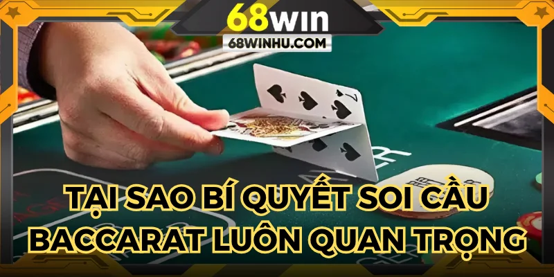 Lợi ích của bí quyết soi cầu baccarat đối với người chơi