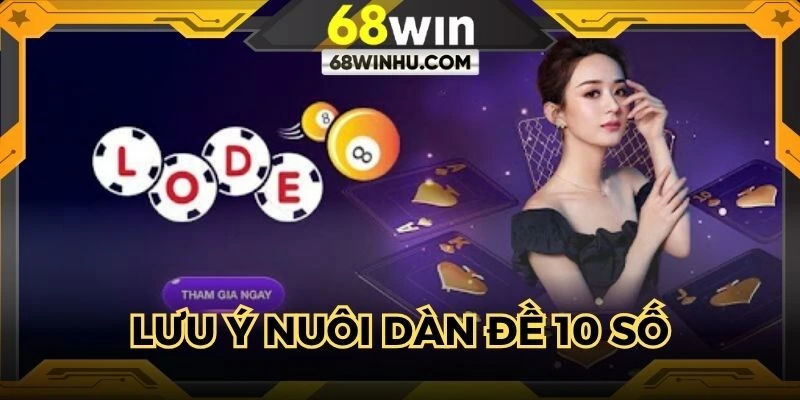 Lưu ý trong thời gian đánh lô 10 số