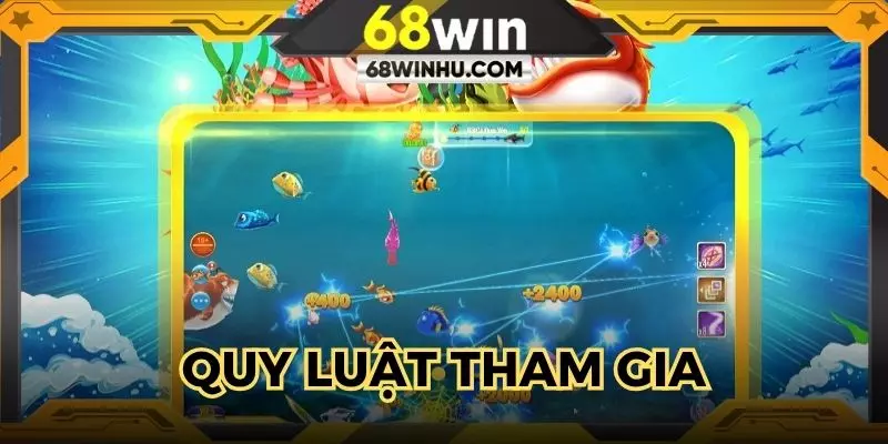 Quy luật tham gia và nguyên tắc cần nắm